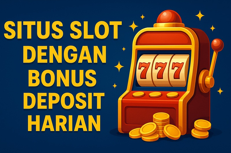 situs slot terpercaya promo bonus deposit